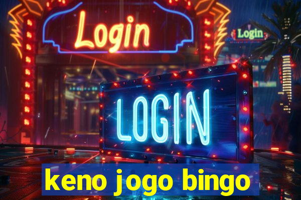 keno jogo bingo