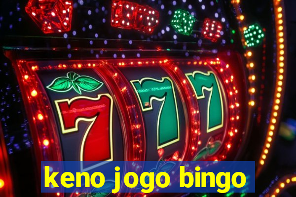 keno jogo bingo