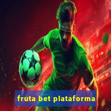 fruta bet plataforma