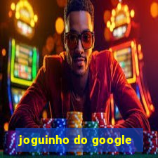 joguinho do google