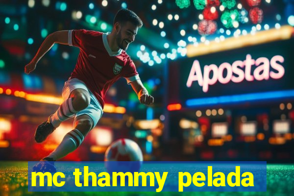 mc thammy pelada