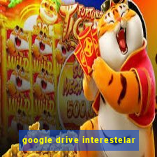 google drive interestelar