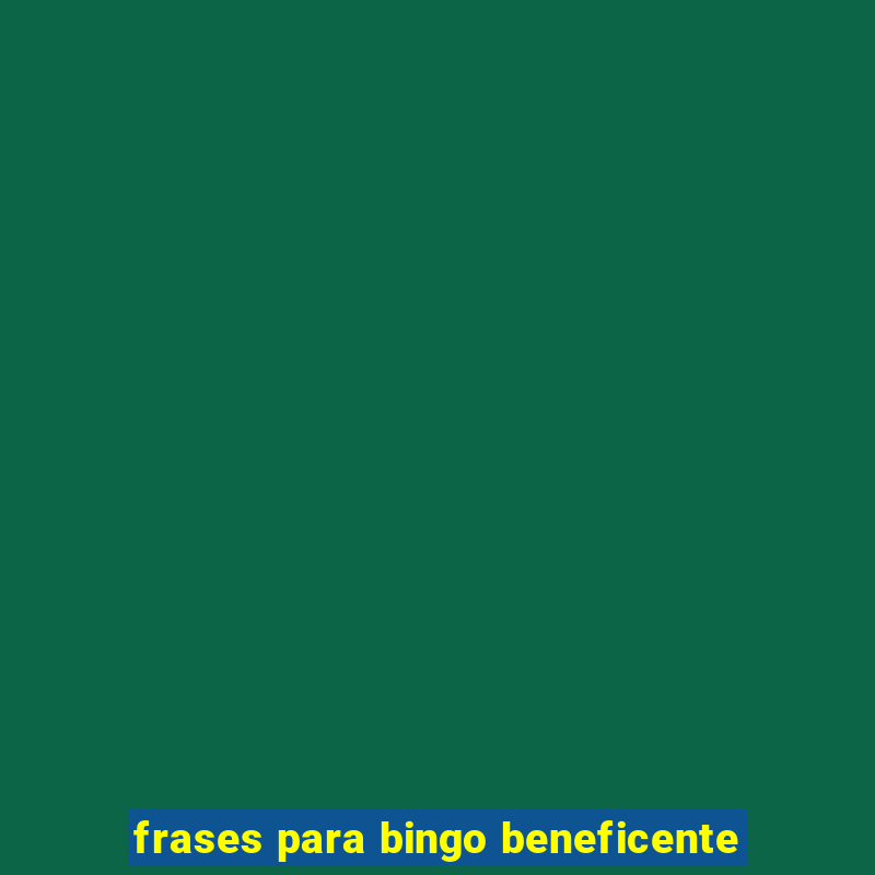 frases para bingo beneficente