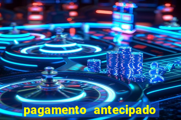 pagamento antecipado estrela bet como funciona