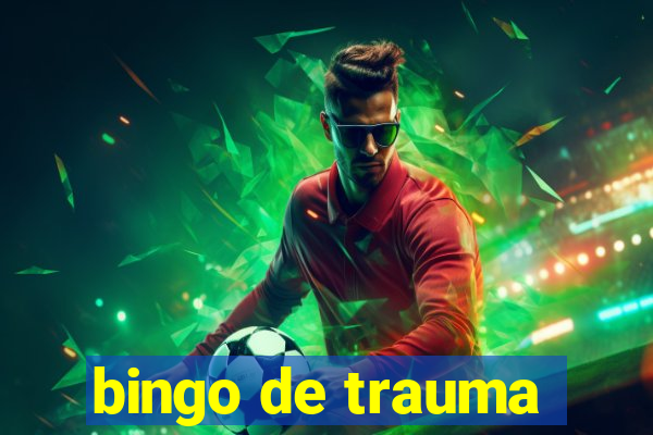 bingo de trauma