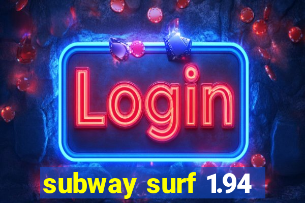 subway surf 1.94