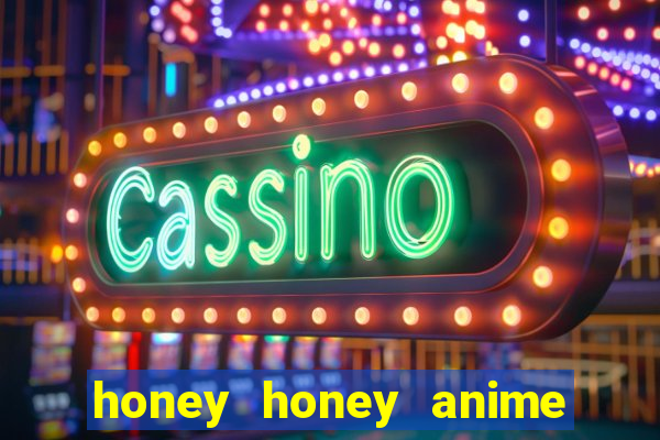 honey honey anime onde assistir