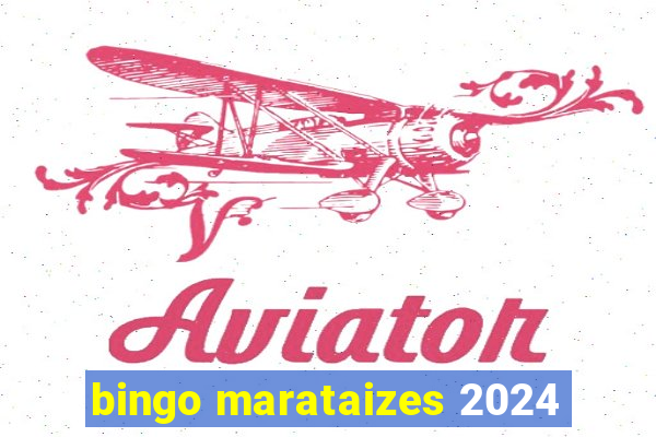 bingo marataizes 2024