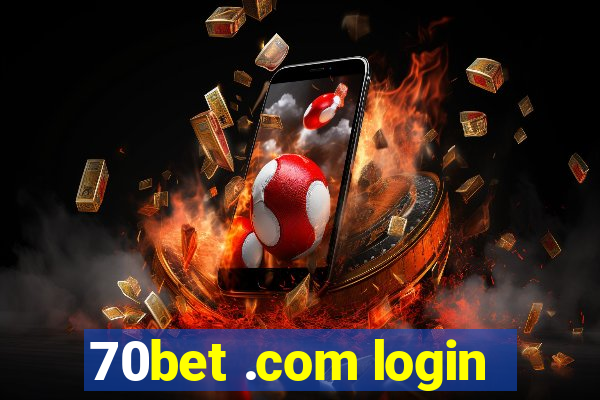 70bet .com login