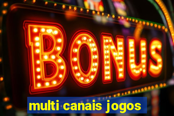 multi canais jogos