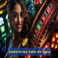 plataforma fake do tigre