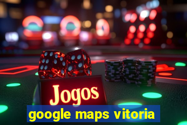 google maps vitoria