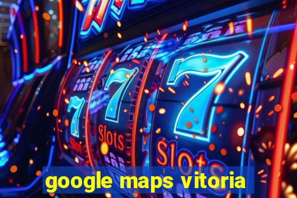 google maps vitoria