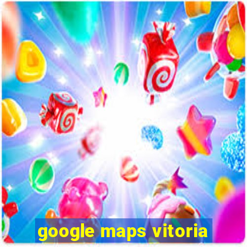 google maps vitoria