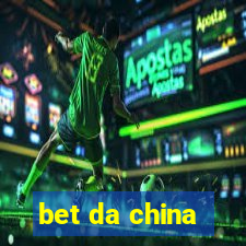 bet da china