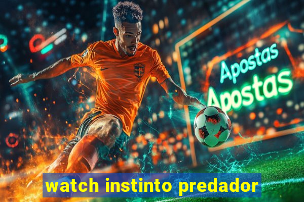 watch instinto predador