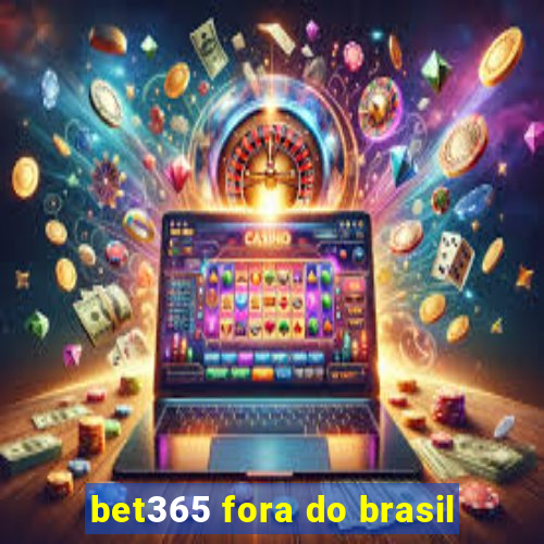 bet365 fora do brasil