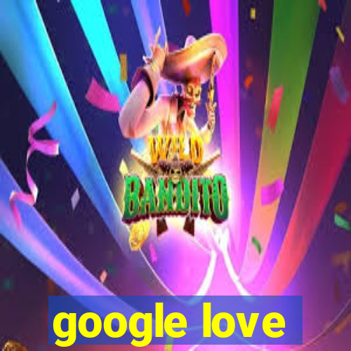 google love