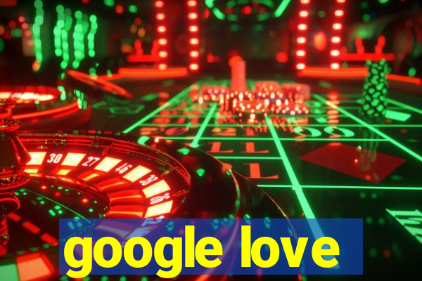 google love