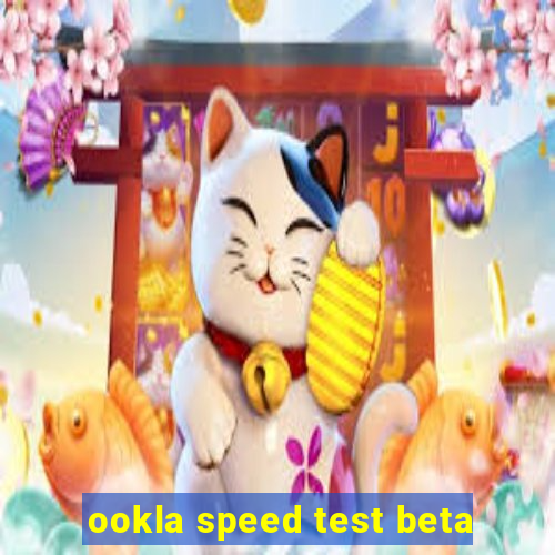 ookla speed test beta