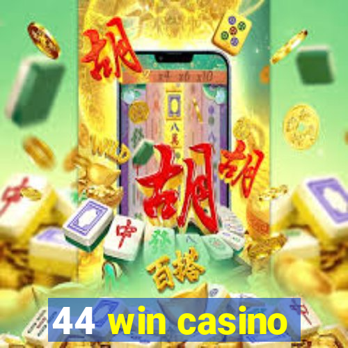 44 win casino