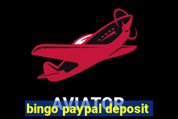 bingo paypal deposit