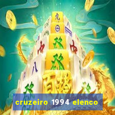 cruzeiro 1994 elenco