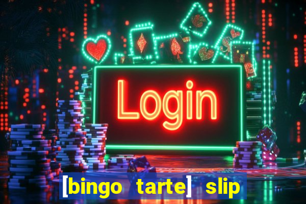 [bingo tarte] slip & stop 1988 part 1