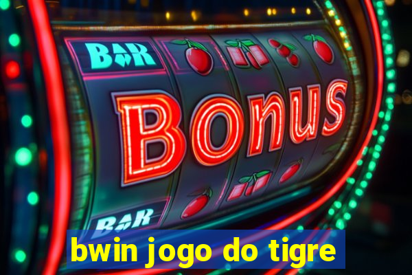 bwin jogo do tigre