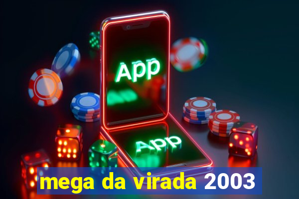 mega da virada 2003