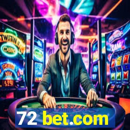 72 bet.com