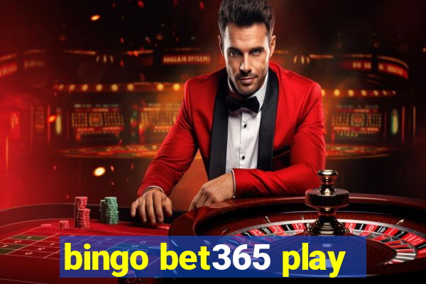 bingo bet365 play