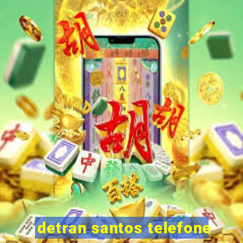 detran santos telefone