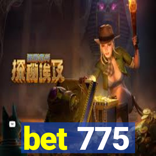 bet 775