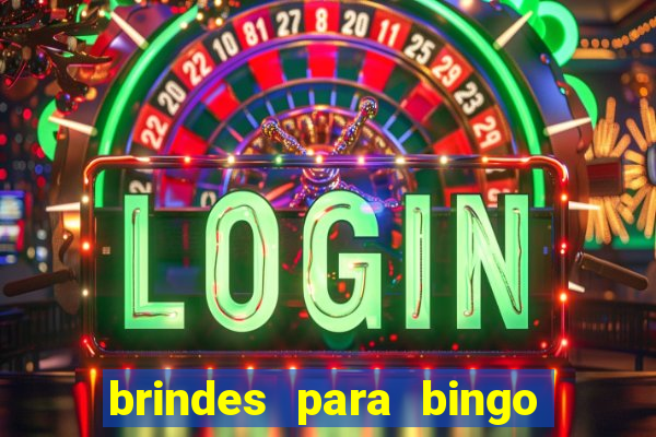 brindes para bingo de empresa