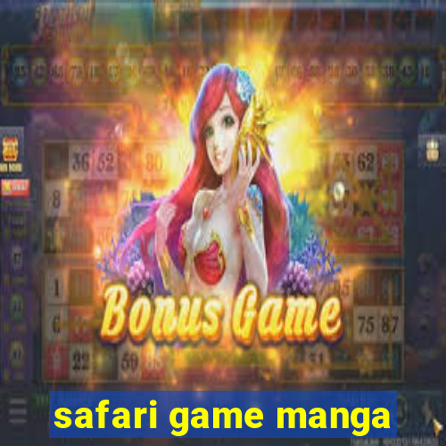 safari game manga