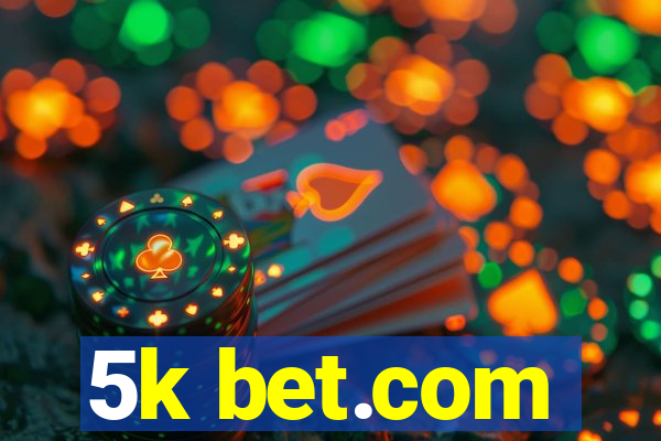 5k bet.com