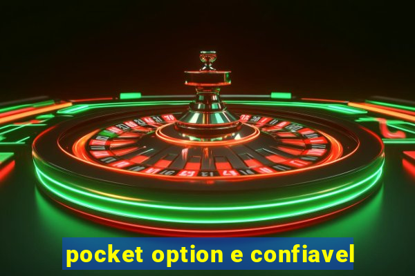 pocket option e confiavel