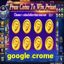 google crome