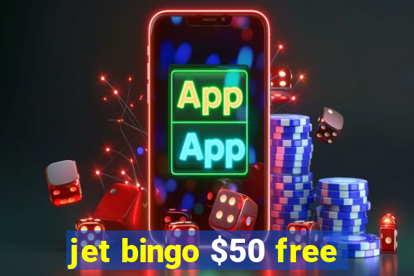 jet bingo $50 free