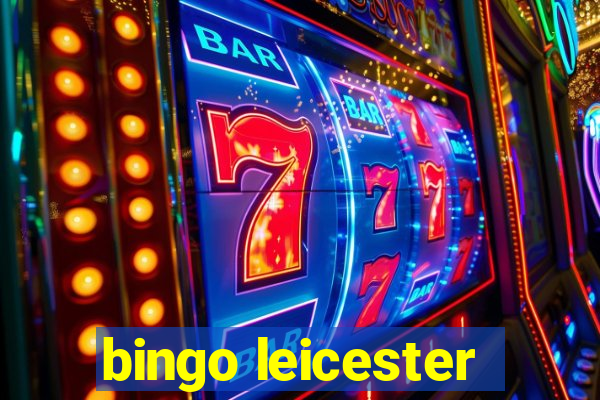 bingo leicester