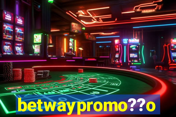 betwaypromo??o