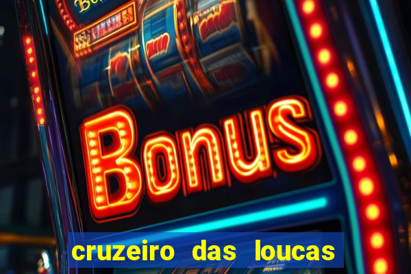 cruzeiro das loucas filme completo dublado superflix