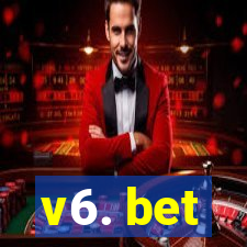 v6. bet