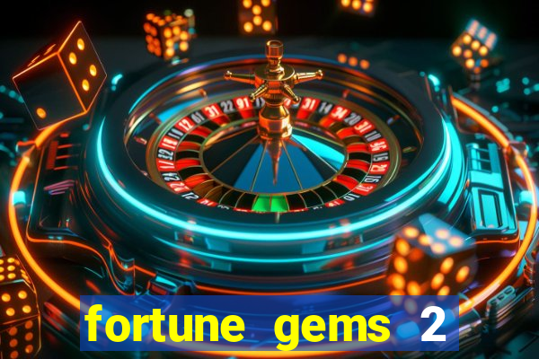 fortune gems 2 demo grátis