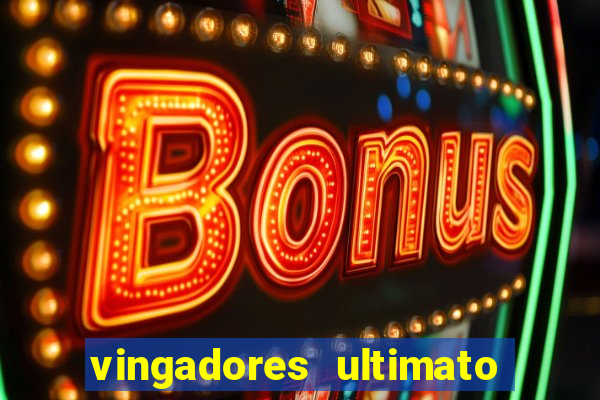 vingadores ultimato google drive