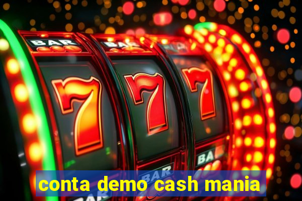 conta demo cash mania