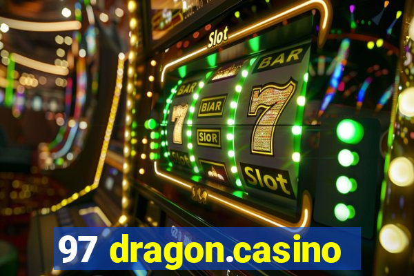 97 dragon.casino