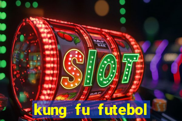 kung fu futebol clube download dublado