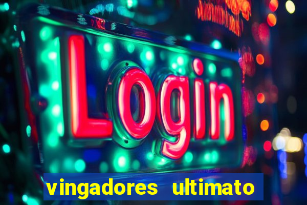 vingadores ultimato filme completo dublado google drive